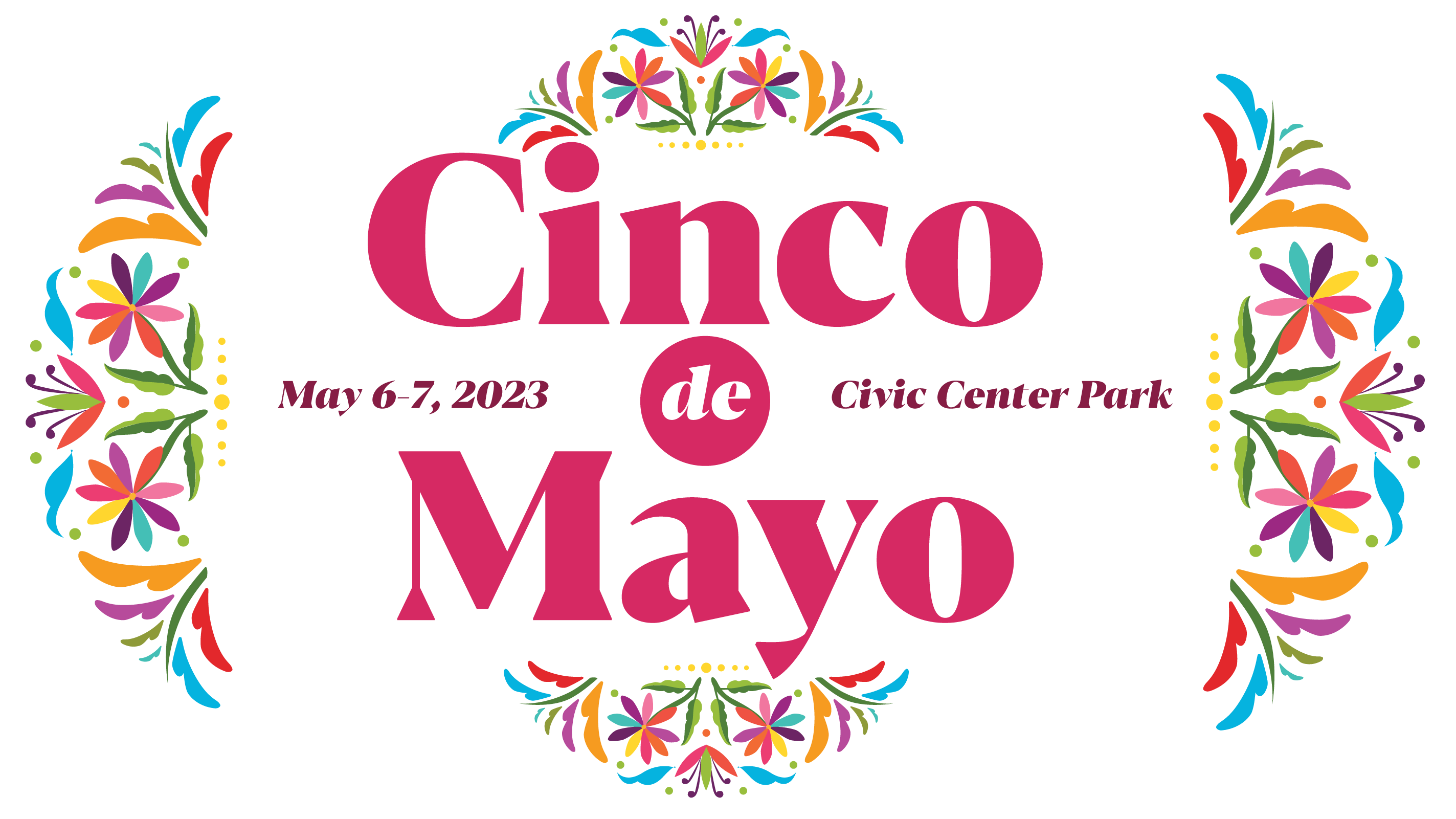 Cinco de Mayo, May 6-7, 2023 in Civic Center Park